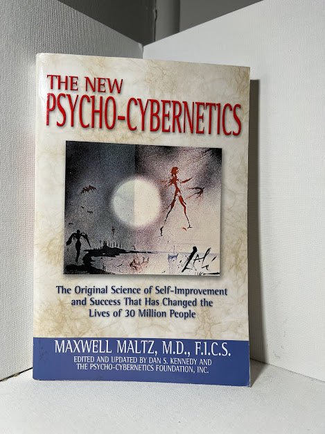The New Psycho-Cybernetics by Maxwell Maltz