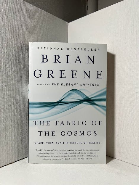 The Fabric of the Cosmos by Brian Greene