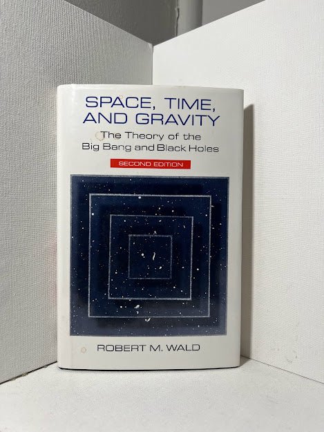 Space, Time, And Gravity by Robert M. Wald