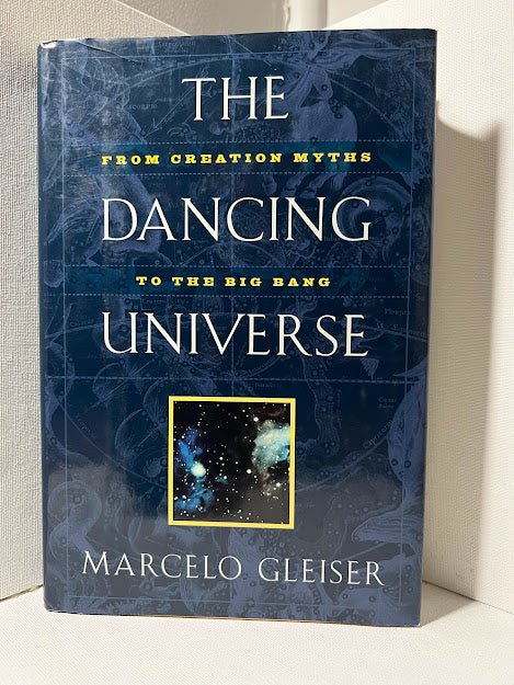 The Dancing Universe by Marcelo Gleiser