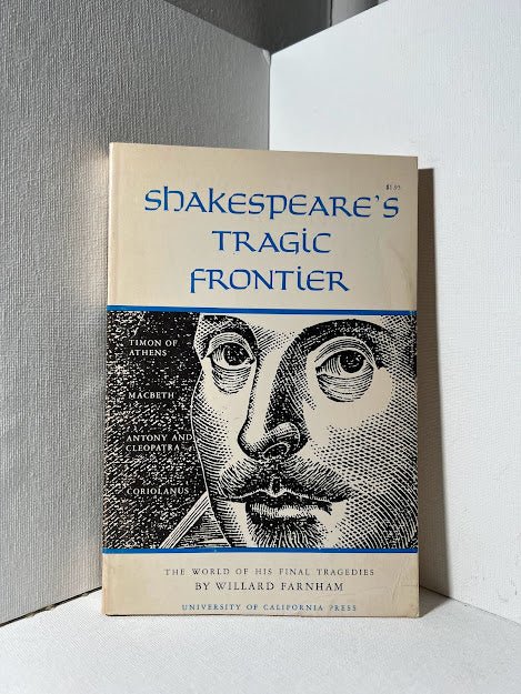 Shakespeare's Tragic Frontier by William Farnham