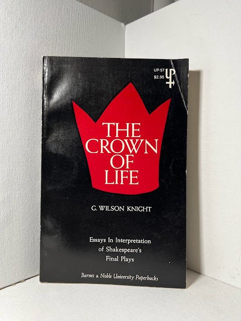 The Crown of Life by G. Wilson Knight