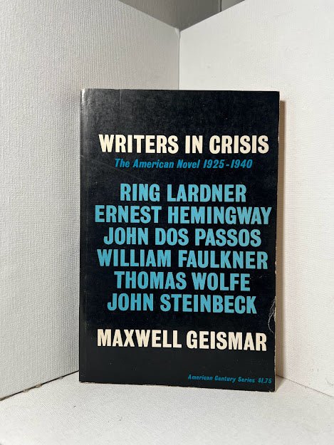 Writers in Crisis by Maxwell Geismar