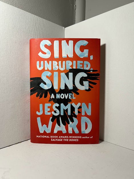 Sing. Unburied, Sing by Jesmyn Ward