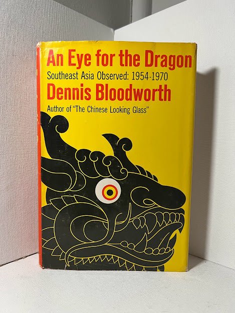 An Eye for the Dragon by Dennis Bloodworth