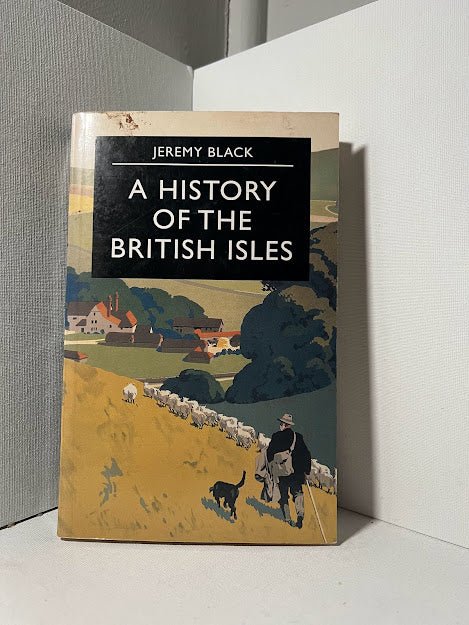 A History of the British Isles by Jeremy Black