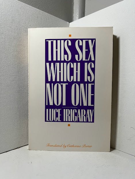 This Sex Which is Not One by Luce Irigaray