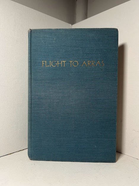 Flight to Arras by Antoine de Saint Exupery
